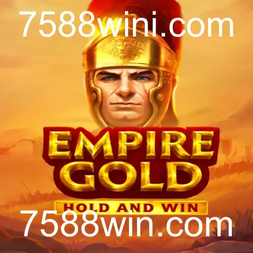 EmpireGold: Desbravando o Universo de Estratégia e Fortuna em 7588win.com
